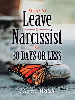 cover image of How to Leave a Narcissist in 30 Days or Less